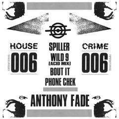 Exclusive Premiere: Anthony Fade "Bout It" (House Crime Records)
