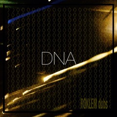 ROKLEM dubs - DNA (free download)