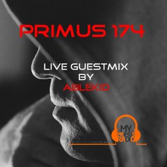 Primus 174 Live Guest Mix by ABLEKID