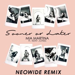 Mia Martina Ft. Kent Jones - Sooner Or Later (Official NeoWide Trap Remix)