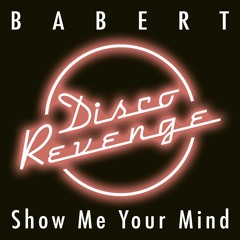 Babert -  Show Me Your Mind ( Snipped)