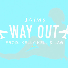 Way Out (Prod. by Kelly Kell & LAG)