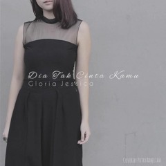 Gloria Jessica - Dia Tak Cinta Kamu (Acoustic)