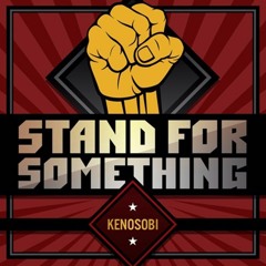 Stand for Something Ft. Mike Mass, Keith Elite