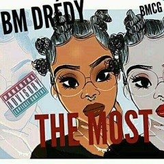 BM Dredy - The Most