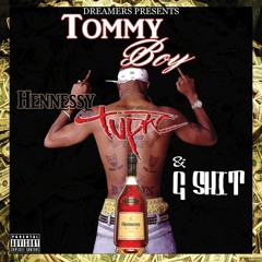 Hennessy, Tupac & G Shit