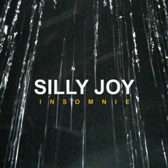 Silly Joy - Insomnie
