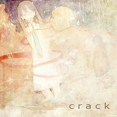 「crack」を歌ってみた【エリムズ】
