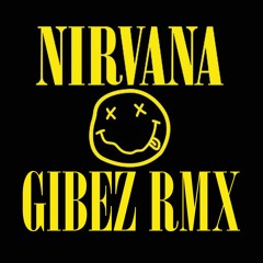 GIBEZ ( smells like teen spirit) gibez ORIGINAL TIK TOK RmX (2017)