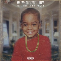 My Whole Lyfe ft Shad Dolla