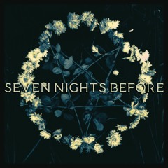 Seven Nights Before