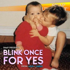 Blink Once For Yes