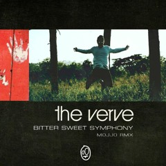 MOJJO x THE VERVE - Bittersweet Symphony (RMX)