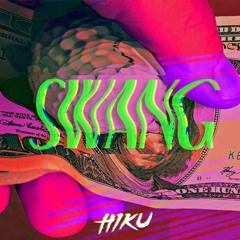 Swang (HIKU Remix)