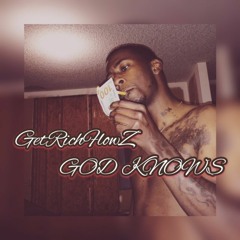 GetRichFlowZ x God Knows