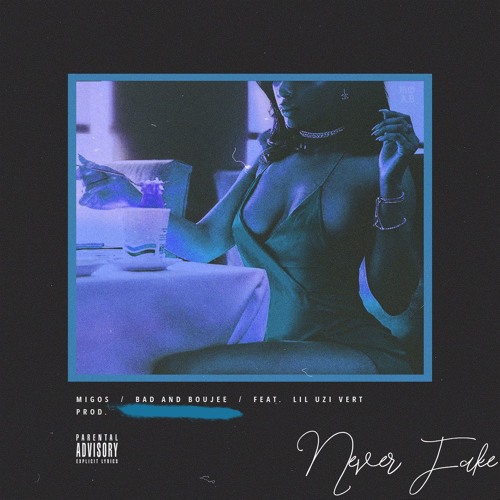 Migos - Bad And Boujee (Never Fake Remix)