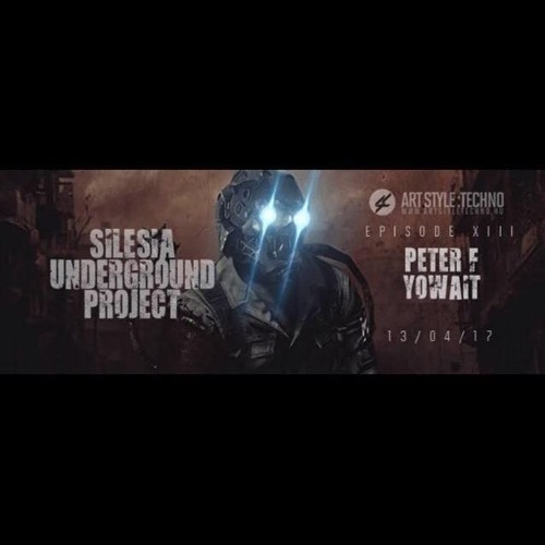 Silesia Underground Project Art Style Techno mixed by Yowait