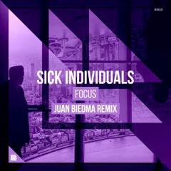 Sick Individuals - Focus (J.Biedma Remix)*SUPPORTED BY D3FAI, N.P.G, STVW, WOLFSNARE & STEVEN VEGAS*