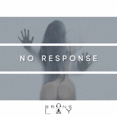 Bruns Lay - No Response (Radio Edit)