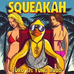 Furo - Squeakah (Feat.Yung Rudd)