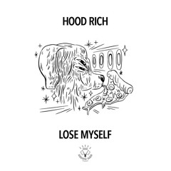 Hood Rich - Lose Myself (Jay Robinson Remix)[MRR] OUT NOW!