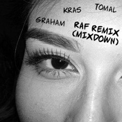 Tomal x Krvs x Graham - Raf Remix (Mixdown)