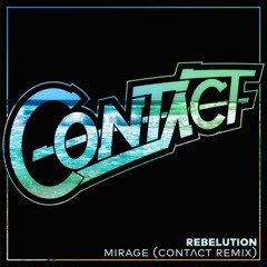 Rebelution - Mirage (CONT^CT Remix)