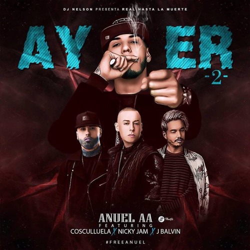 Ayer 2 - Anuel AA Feat. J Balvin, Nicky Jam y Cosculluela (Adj Remix)