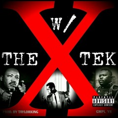 X Wit The Tek