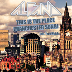 This is the place (Manchester song feat. Tony Walsh)