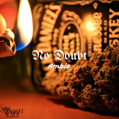 Ambie - No Doubt (Prod. By 5thDegree)