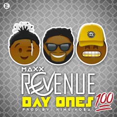 Max Revenue - Day Ones (Prod. By KING KOSA)