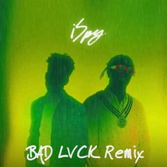 KYLE - iSpy (BAD LVCK Remix)