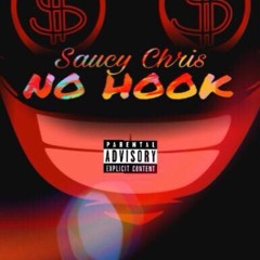 Saucy Chris - "No Hook" (Freestyle)[VIDEO IN DESC!!]
