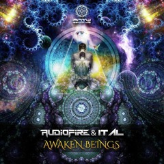 AudioFire & Ital - Awaken Beings (Antu Records)out 26th June 2017