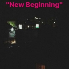 New Beginning [Prod. Young Forever Beats]