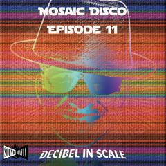 #212 Mosaic Disco Episode 11