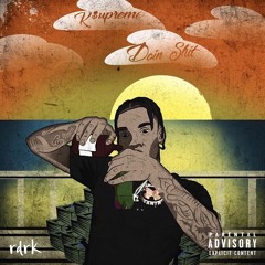 K$upreme - Doin Sh*t (prod. ElMarloJr x David Morse)