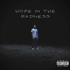 Hope in The Madness