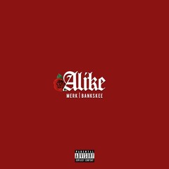 Alike ft Bankskee