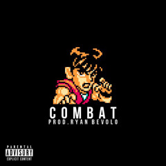 Combat (Prod. @RyanBevolo)
