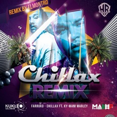 Farruko - Chillax Ft. Ky - Mani Marley Remix Byelmontron - 1