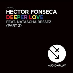Hector Fonseca Ft. Natascha Bessez - Deeper Love (Dani Masi Remix)