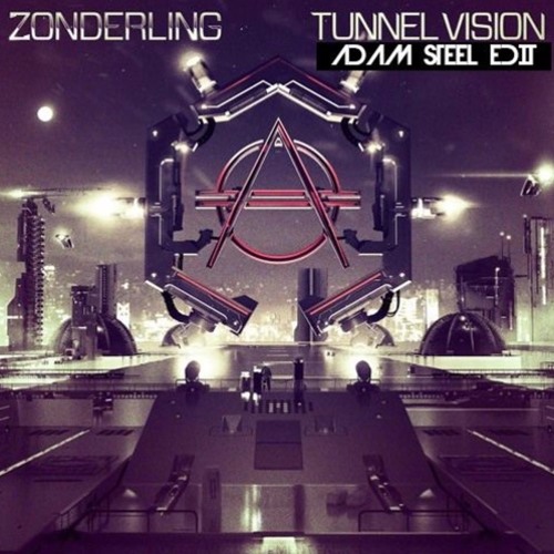 Zonderling - Tunnel Vision (Adam Steel Edit)FREE DL
