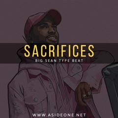 Big Sean x Future Type Beat - Sacrifices (Prod. By AsideOne)