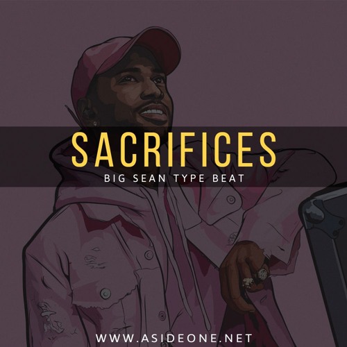 Big Sean x Future Type Beat - Sacrifices (Prod. By AsideOne)