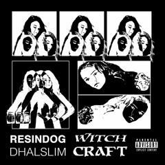 resindog & Dhalslim - Witchcraft (prod. RangRang)