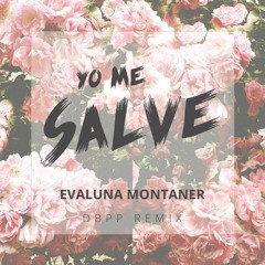 Evaluna Montaner - Yo Me Salve (DBPP Remix)