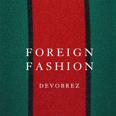 Foreign Fashion