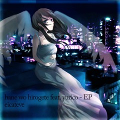 [CROSSFADE] hane wo hirogete feat. yurico - EP